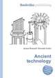 Ancient technology, Jesse Russell,Ronald Cohn 