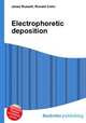 Electrophoretic deposition, Jesse Russell,Ronald Cohn 