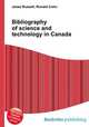 Bibliography of science and technology in Canada, Jesse Russell,Ronald Cohn 