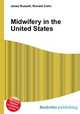 Midwifery in the United States, Jesse Russell,Ronald Cohn 