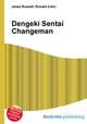 Dengeki Sentai Changeman, Jesse Russell,Ronald Cohn 