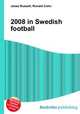 2008 in Swedish football, Jesse Russell,Ronald Cohn 