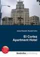 El Cortez Apartment Hotel, Jesse Russell,Ronald Cohn 
