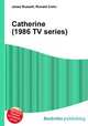 Catherine (1986 TV series), Jesse Russell,Ronald Cohn 