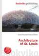 Architecture of St. Louis, Jesse Russell,Ronald Cohn 