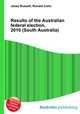 Results of the Australian federal election, 2010 (South Australia), Jesse Russell,Ronald Cohn 