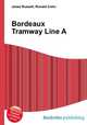 Bordeaux Tramway Line A, Jesse Russell,Ronald Cohn 