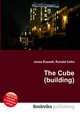 The Cube (building), Jesse Russell,Ronald Cohn 
