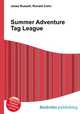 Summer Adventure Tag League, Jesse Russell,Ronald Cohn 