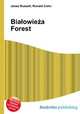 Bialowieza Forest, Jesse Russell,Ronald Cohn 