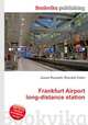 Frankfurt Airport long-distance station, Jesse Russell,Ronald Cohn 