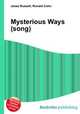 Mysterious Ways (song), Jesse Russell,Ronald Cohn 