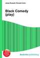 Black Comedy (play), Jesse Russell,Ronald Cohn 