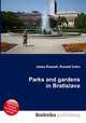 Parks and gardens in Bratislava, Jesse Russell,Ronald Cohn 