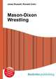 Mason-Dixon Wrestling, Jesse Russell,Ronald Cohn 