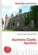Auchans Castle, Ayrshire, Jesse Russell,Ronald Cohn 