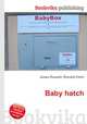 Baby hatch, Jesse Russell,Ronald Cohn 