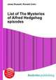 List of The Mysteries of Alfred Hedgehog episodes, Jesse Russell,Ronald Cohn 