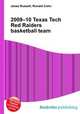 2009–10 Texas Tech Red Raiders basketball team, Jesse Russell,Ronald Cohn 