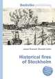 Historical fires of Stockholm, Jesse Russell,Ronald Cohn 
