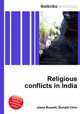 Religious conflicts in India, Jesse Russell,Ronald Cohn 