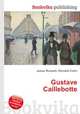 Gustave Caillebotte, Jesse Russell,Ronald Cohn 