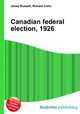 Canadian federal election, 1926, Jesse Russell,Ronald Cohn 