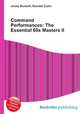 Command Performances: The Essential 60s Masters II, Jesse Russell,Ronald Cohn 