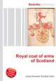 Royal coat of arms of Scotland, Jesse Russell,Ronald Cohn 