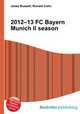 2012–13 FC Bayern Munich II season, Jesse Russell,Ronald Cohn 