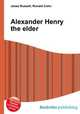 Alexander Henry the elder, Jesse Russell,Ronald Cohn 