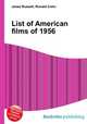 List of American films of 1956, Jesse Russell,Ronald Cohn 