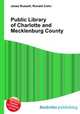 Public Library of Charlotte and Mecklenburg County, Jesse Russell,Ronald Cohn 