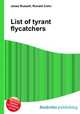 List of tyrant flycatchers, Jesse Russell,Ronald Cohn 