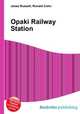 Opaki Railway Station, Jesse Russell,Ronald Cohn 