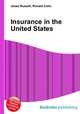 Insurance in the United States, Jesse Russell,Ronald Cohn 