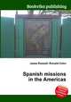 Spanish missions in the Americas, Jesse Russell,Ronald Cohn 