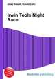 Irwin Tools Night Race, Jesse Russell,Ronald Cohn 