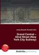 Grand Central – 42nd Street (New York City Subway), Jesse Russell,Ronald Cohn 