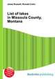 List of lakes in Missoula County, Montana, Jesse Russell,Ronald Cohn 
