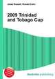 2009 Trinidad and Tobago Cup, Jesse Russell,Ronald Cohn 
