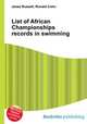 List of African Championships records in swimming, Jesse Russell,Ronald Cohn 