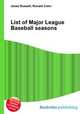 List of Major League Baseball seasons, Jesse Russell,Ronald Cohn 