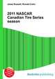 2011 NASCAR Canadian Tire Series season, Jesse Russell,Ronald Cohn 