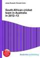South African cricket team in Australia in 2012–13, Jesse Russell,Ronald Cohn 