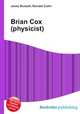 Brian Cox (physicist), Jesse Russell,Ronald Cohn 