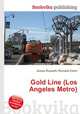 Gold Line (Los Angeles Metro), Jesse Russell,Ronald Cohn 
