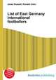 List of East Germany international footballers, Jesse Russell,Ronald Cohn 