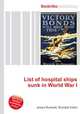 List of hospital ships sunk in World War I, Jesse Russell,Ronald Cohn 