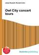 Owl City concert tours, Jesse Russell,Ronald Cohn 